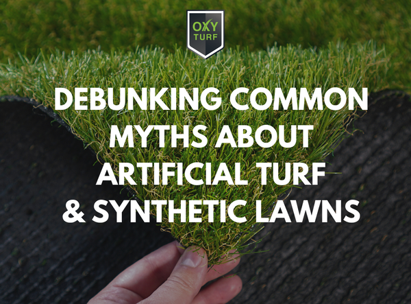 Debunking Common Myths About Artificial Turf