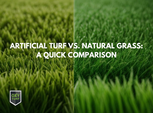 Artificial Turf vs. Natural Grass: A Quick Comparison